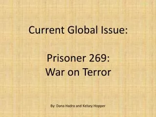 Current Global Issue: Prisoner 269: War on Terror