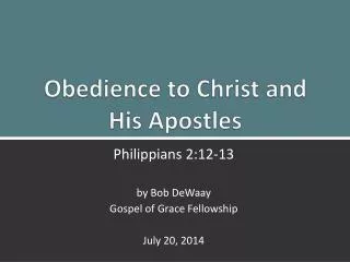 Obedience to Christ and His Apostles