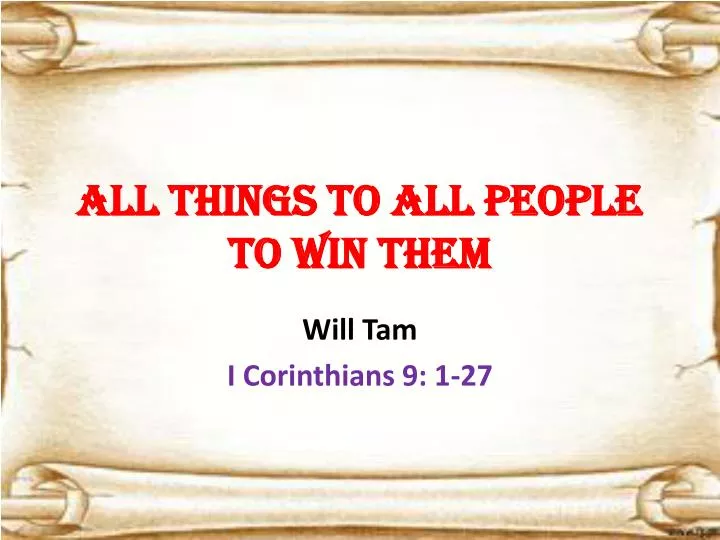 all things to all people to win them