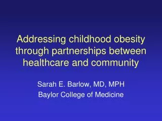 Addressing childhood obesity through partnerships between healthcare and community