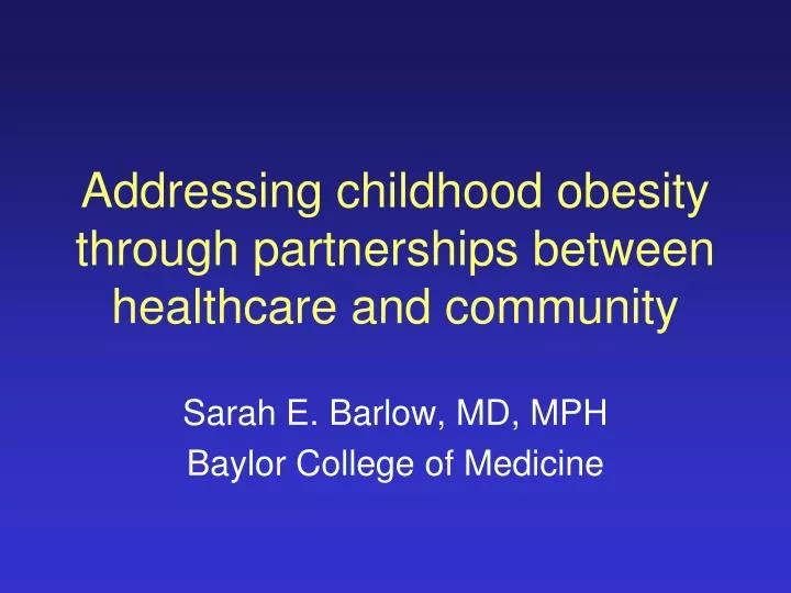 addressing childhood obesity through partnerships between healthcare and community