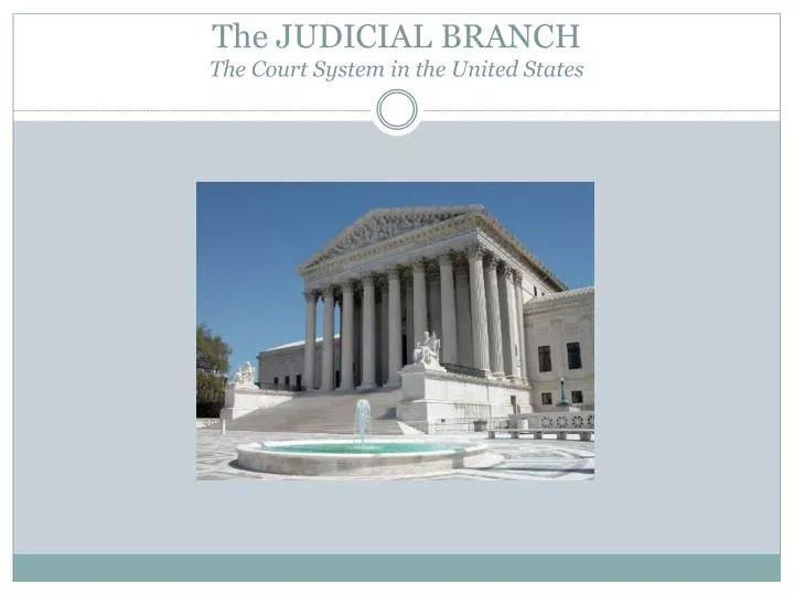 the judicial branch the court system in the united states