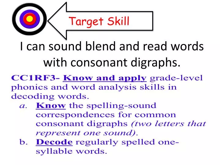 i can sound blend and read words with consonant digraphs