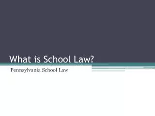 What is School Law?