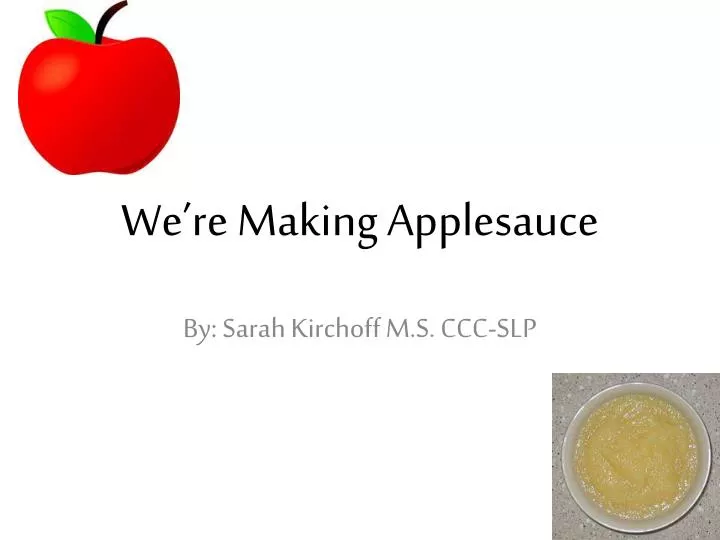 we re making applesauce
