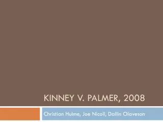 Kinney v. Palmer, 2008