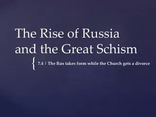 The Rise of Russia and the Great Schism