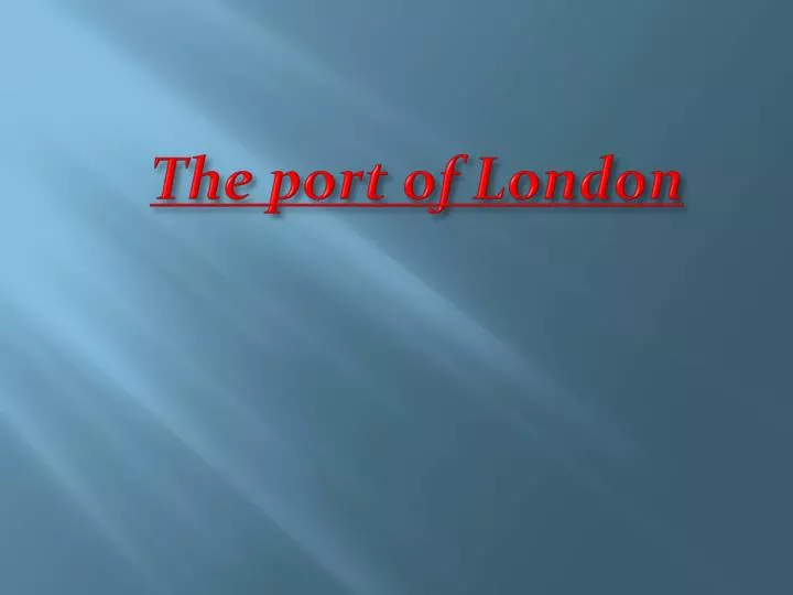 the port of london