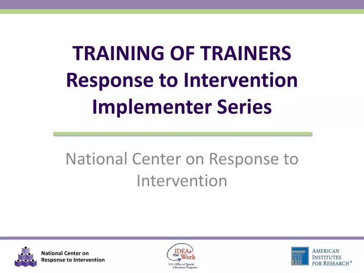 training of trainers response to intervention implementer series