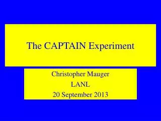 The CAPTAIN Experiment