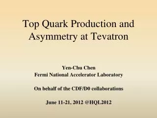 Top Quark Production and Asymmetry at Tevatron