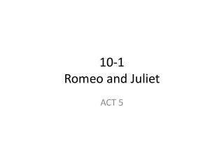10-1 Romeo and Juliet