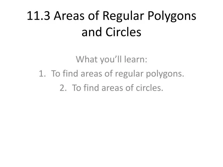 11 3 areas of regular polygons and circles