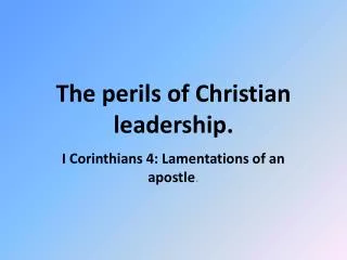 The perils of Christian leadership.