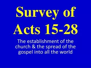 Survey of Acts 15-28