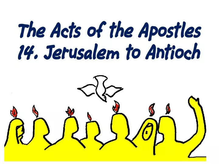 the acts of the apostles 14 jerusalem to antioch