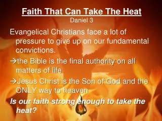 Faith That Can Take The Heat Daniel 3