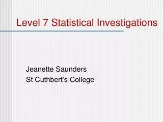 Level 7 Statistical Investigations