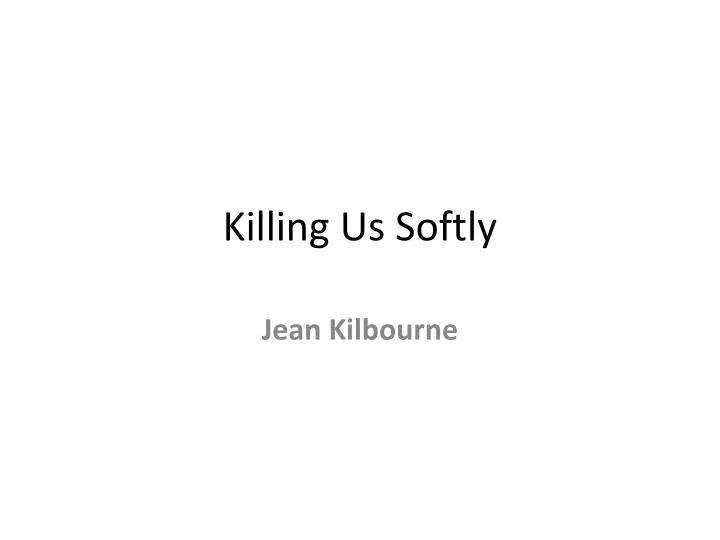 killing us softly