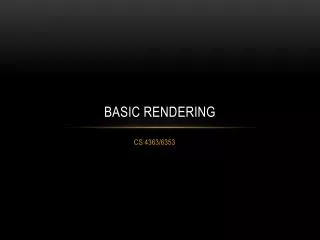 Basic Rendering