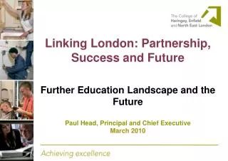 Linking London: Partnership, Success and Future Further Education Landscape and the Future