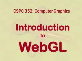 CSPC 352: Computer Graphics