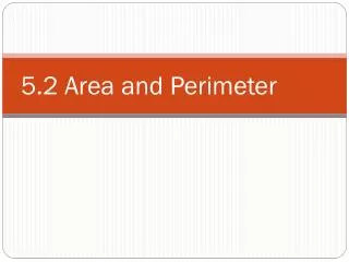 5.2 Area and Perimeter