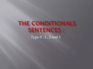 The Conditionals Sentences :
