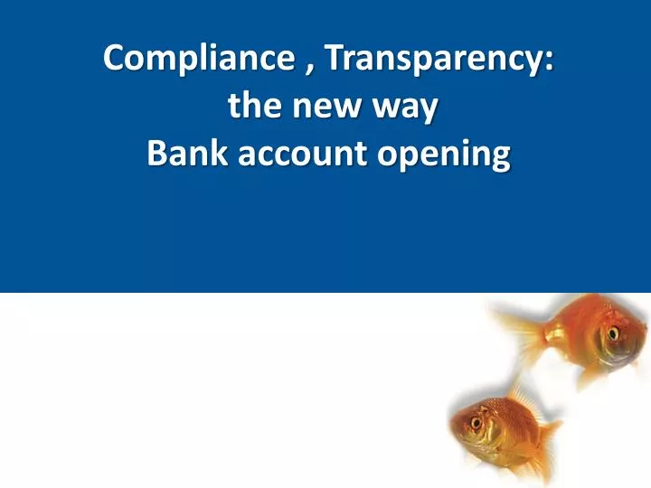 compliance transparency the new way bank account opening