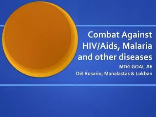 Combat Against HIV/Aids, Malaria and other diseases