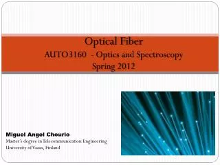 Optical Fiber AUTO3160 - Optics and Spectroscopy Spring 2012