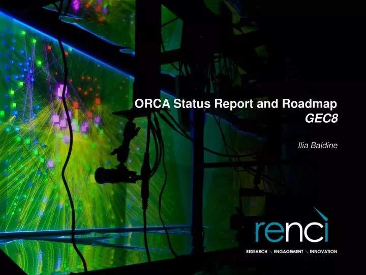 orca status report and roadmap gec8