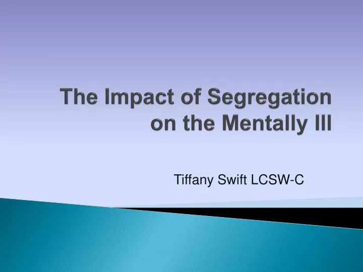 the impact of segregation on the mentally ill