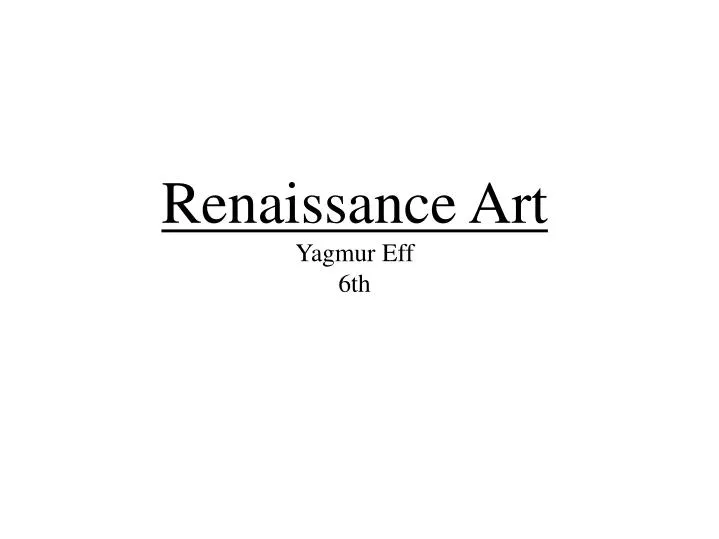 renaissance art yagmur eff 6th