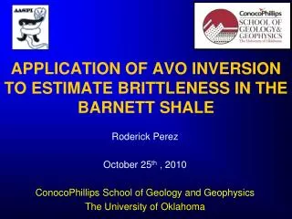 APPLICATION OF AVO INVERSION TO ESTIMATE BRITTLENESS IN THE BARNETT SHALE