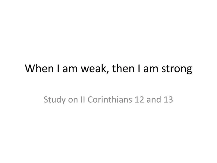 when i am weak then i am strong