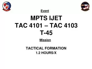 MPTS IJET TAC 4101 – TAC 4103 T-45