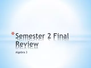 Semester 2 Final Review