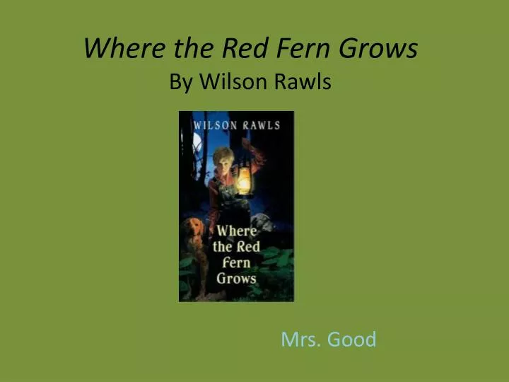 where the red fern grows by wilson rawls