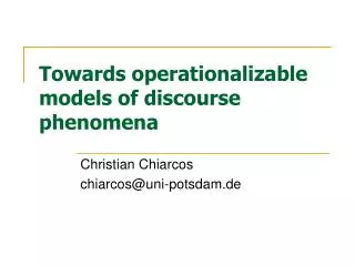 Towards operationalizable models of discourse phenomena