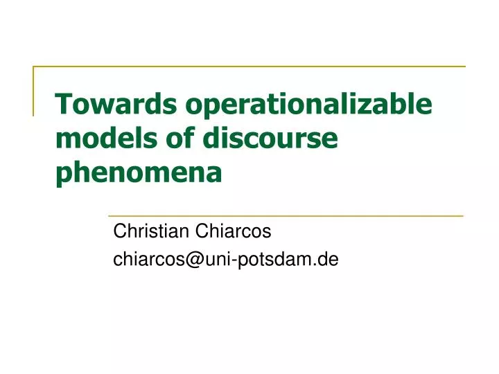 towards operationalizable models of discourse phenomena