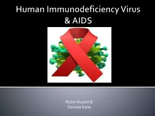 Human Immunodeficiency Virus &amp; AIDS