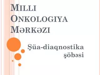 milli onkologiya m rk zi