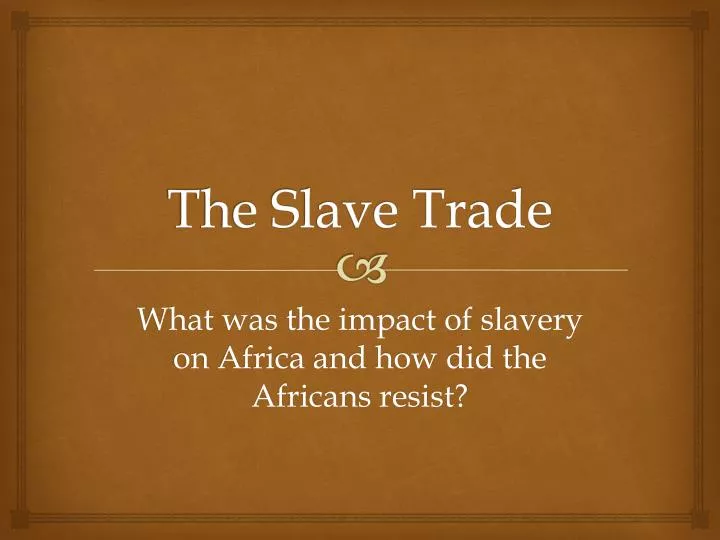 the slave trade