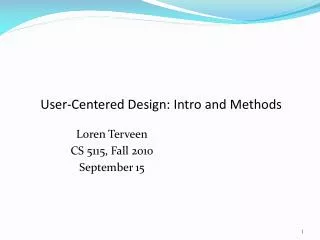 User- Centered Design: Intro and Methods