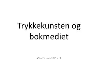 trykkekunsten og bokmediet