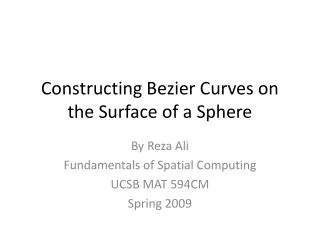 Constructing Bezier Curves on the Surface of a Sphere