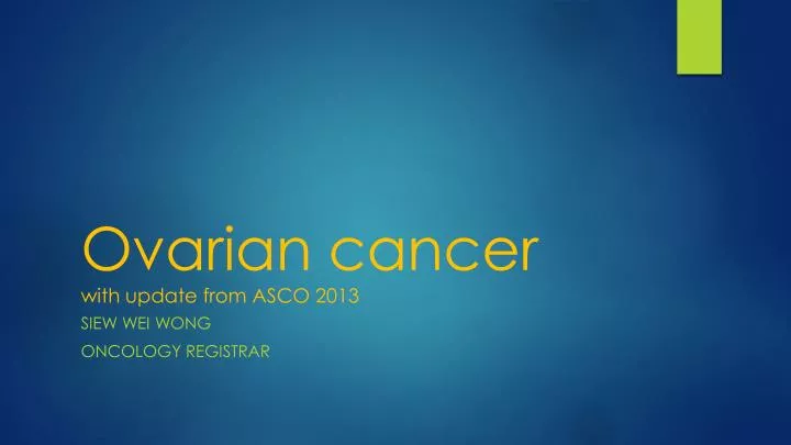 ovarian cancer with update from asco 2013