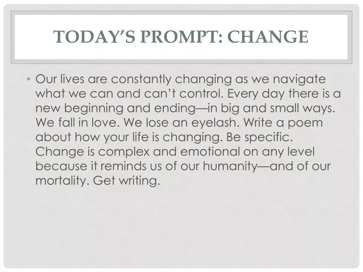 today s prompt change