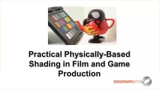 Practical Physically-Based Shading in Film and Game Production